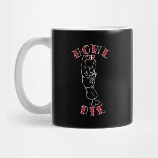 Howl or Die Mug